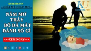 Nằm Mơ Thấy Bố Đã Mất Về Báo Mộng – Đánh Con Lô Gì Dễ Trúng Mánh?