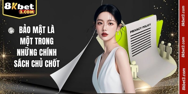 Bảo mật là một trong những chính sách chủ chốt