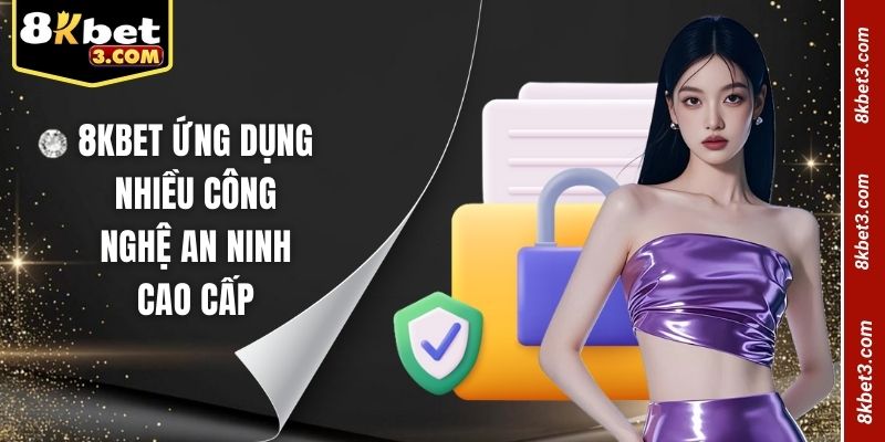 ku88 ứng dụng nhiều công nghệ an ninh cao cấp