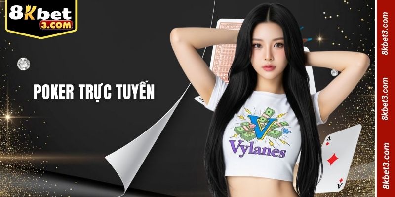 Poker trực tuyến