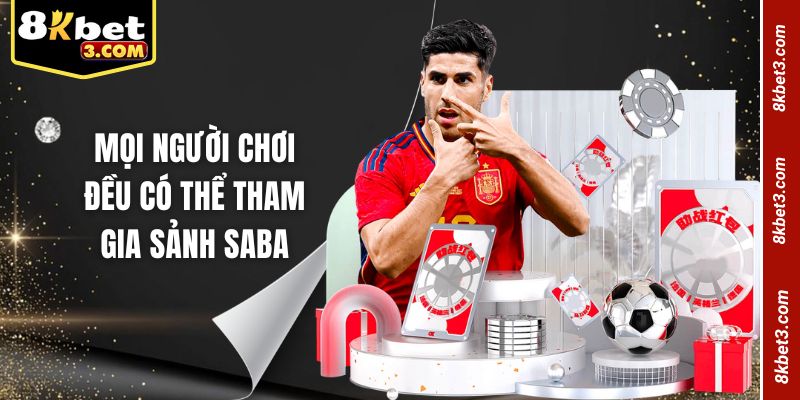 Mọi người chơi đều có thể tham gia sảnh Saba